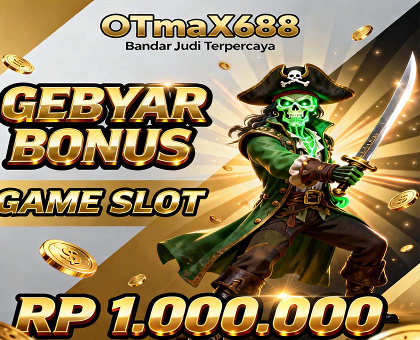OTmaX688 Daftar Slot Mandiri Online Bonus Besar Terbaru